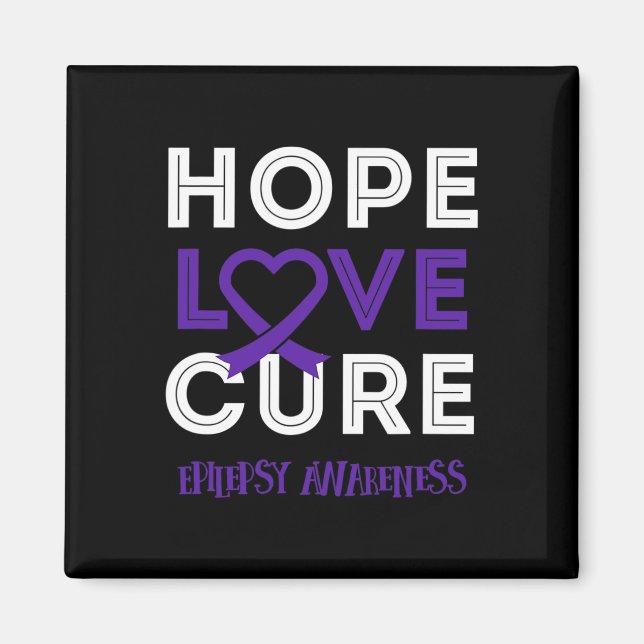 Bring Epilepsy Awareness  to bring HOPE LOVE CURE Magnet (Front)