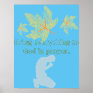 Bring everything to God in prayer faith Poster