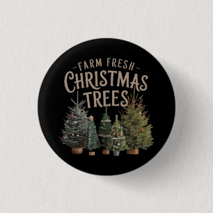 Bring Home Farm Fresh Christmas Trees 3 Cm Round Badge