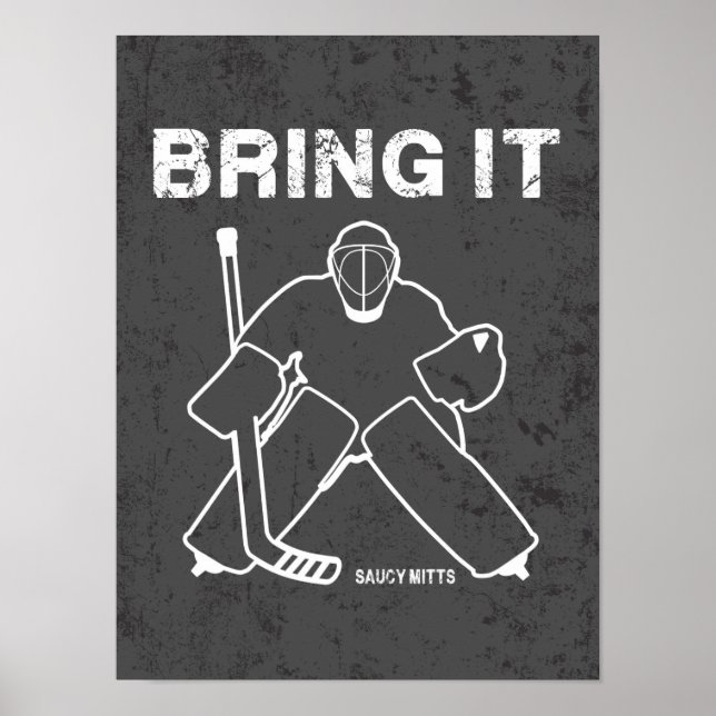 Bring It Hockey Goalie Poster (Front)