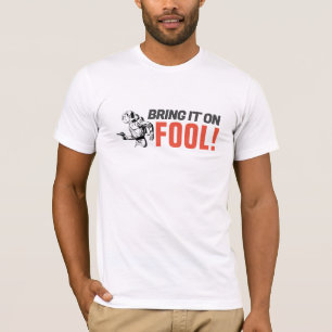 BRING IT ON FOOL QUOTE SPACE GUY GRAPHIC MENS T-Shirt