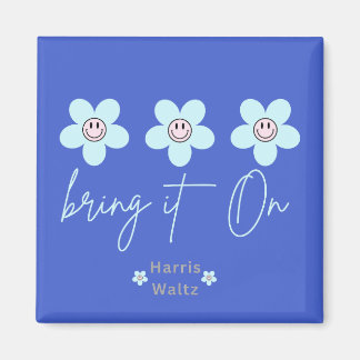 “Bring It On” Harris Campaign  Magnet