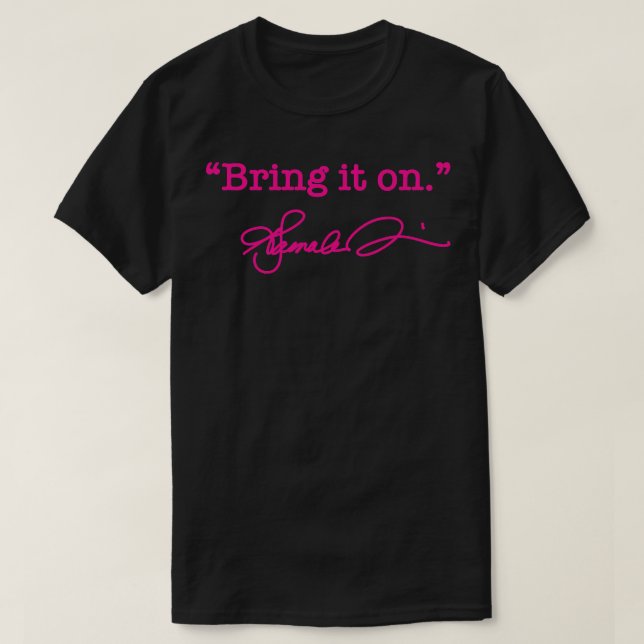 Bring it on Kamala hot pink signature TShirt (Design Front)