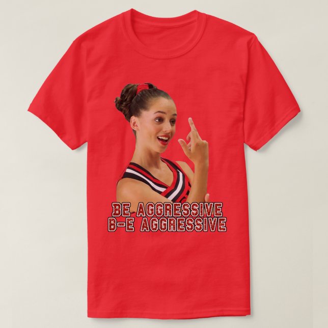 Bring It On Missy Be Aggressive T-Shirt (Design Front)