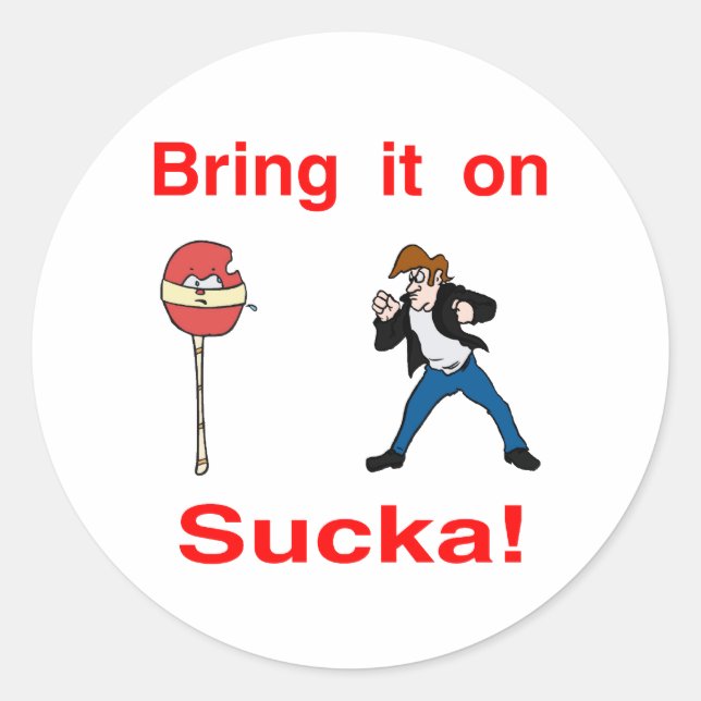 Bring It On Sucka! Classic Round Sticker (Front)