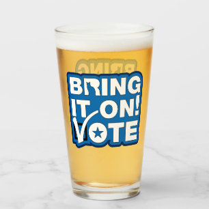 Bring it on! VOTE Glass
