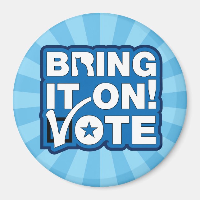 Bring it on! VOTE Magnet (Front)
