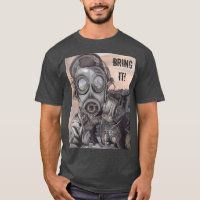 Bring It! Warfare Disaster Prepper Men's T-shirt