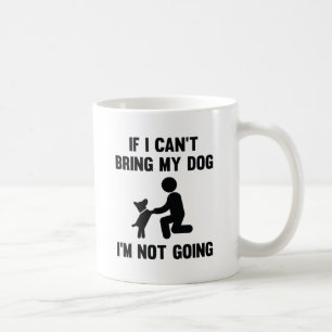 Bring My Dog Coffee Mug