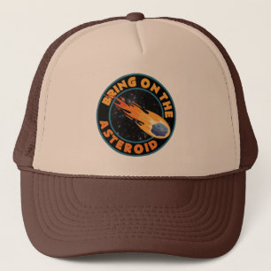 Bring on the Asteroid Trucker Hat