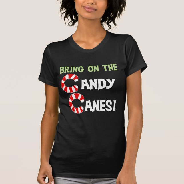 Bring on the Candy Canes T-shirts and Gifts (Front)
