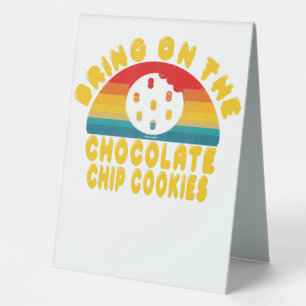 Bring on the Chocolate Chip Cookies Vintage Retro