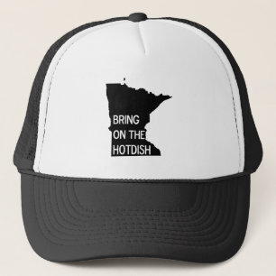 Bring on the Hotdish Funny Minnesota Trucker Hat