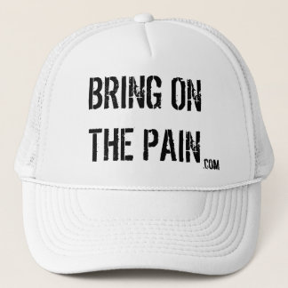 BRING ON THE PAIN, .com Trucker Hat