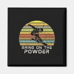 Bring On The Power Snowboarding Funny Snowboard Magnet