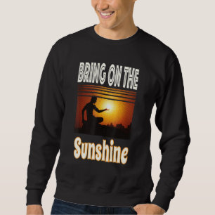 Bring On The Sunshine Casual Vintage Retro Summer Sweatshirt