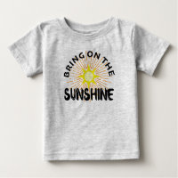 Bring On The Sunshine Design - Baby Fine Jersey T-
