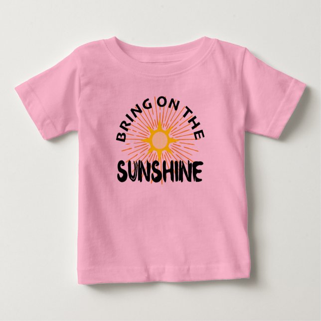 Bring On The Sunshine Design - Baby Fine Jersey T- Baby T-Shirt (Front)