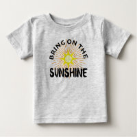 Bring On The Sunshine Design - Baby Fine Jersey T-