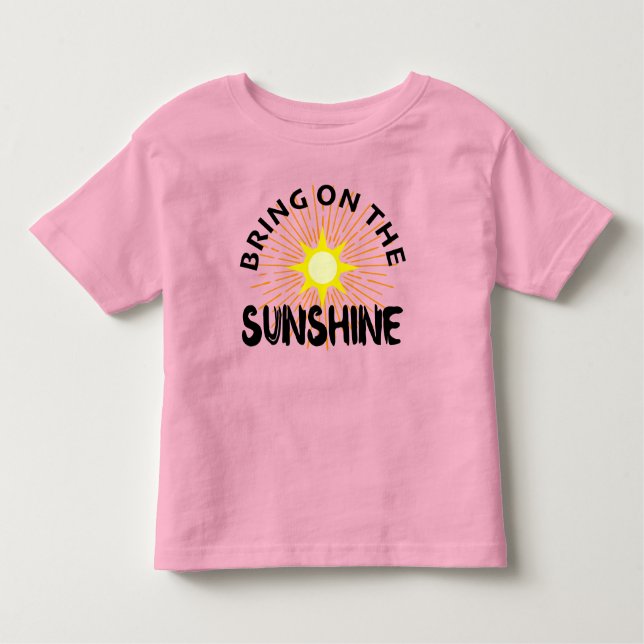 Bring On The Sunshine Design - Toddler Fine Jersey Toddler T-Shirt (Front)