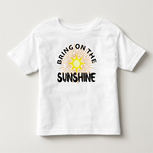 Bring On The Sunshine Design - Toddler Fine Jersey Toddler T-Shirt (Front)