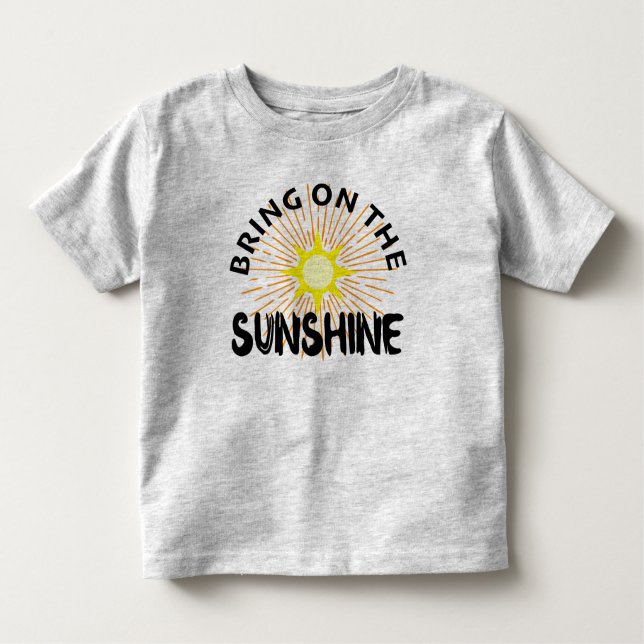 Bring On The Sunshine Design - Toddler Fine Jersey Toddler T-Shirt (Front)