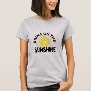 Bring On The Sunshine Design - Women's Basic T-Shi T-Shirt