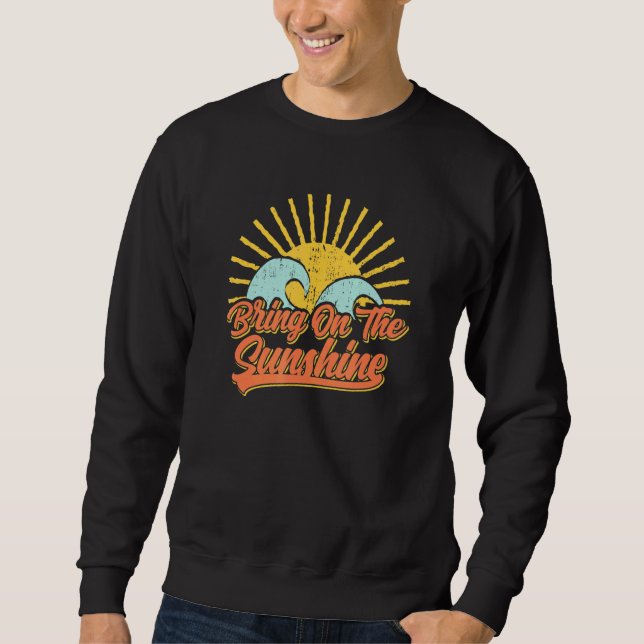 Bring On The Sunshine Retro Sun Summer Beach Waves Sweatshirt (Front)
