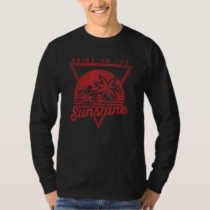 Bring On The Sunshine Vintage Summertime Summer Se T-Shirt