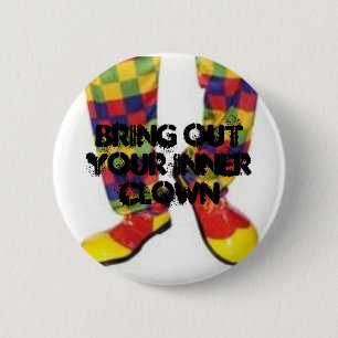 Bring out your inner clown 6 cm round badge