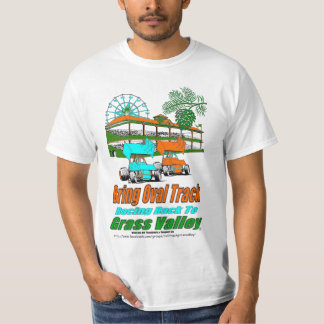 Bring Oval Track Racing Back to Grass Valley T-Shirt