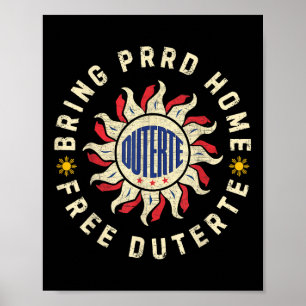 Bring Prrd Home, I Stand With Duterte Free Prrd Su Poster