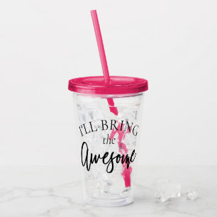 Bring the Awesome   Chic Bachelorette Bridal Party Acrylic Tumbler