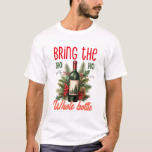 Bring the Ho Ho Ho Whole Bottle Christmas Funny