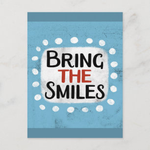 Bring The Smiles Postcard