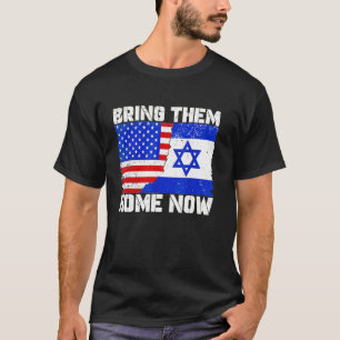 Bring Them Home Now America Israel Flag T-Shirt