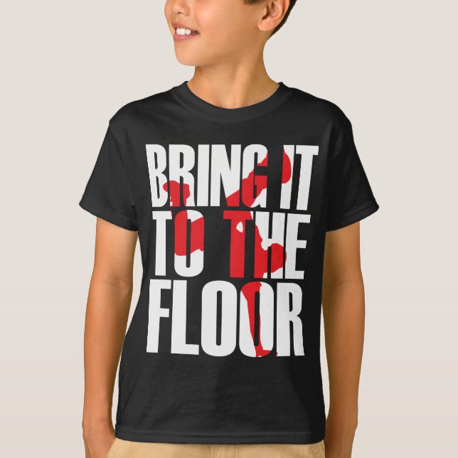 Bring_To_Floor_Wht.ai T-Shirt (Front)