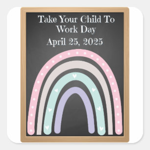 Bring Your Child to Work Day 2025 Boho Chalkboar Square Sticker