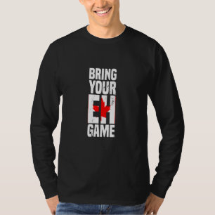 Bring Your Eh Game Canadian Flag Canada Pride T-Shirt