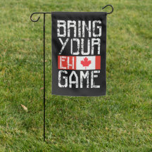 Bring your Eh Game Canadian flag ya hoser