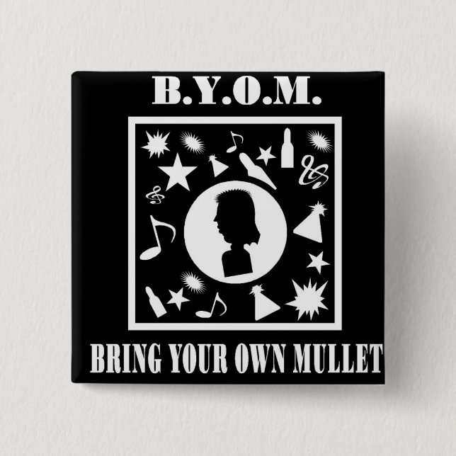 Bring Your Own Mullet (B.Y.O.M.) 15 Cm Square Badge (Front)