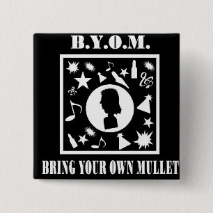 Bring Your Own Mullet (B.Y.O.M.) 15 Cm Square Badge
