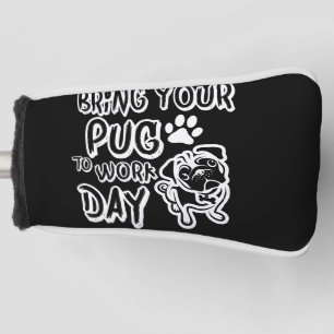bring your pug to work day golf head cover