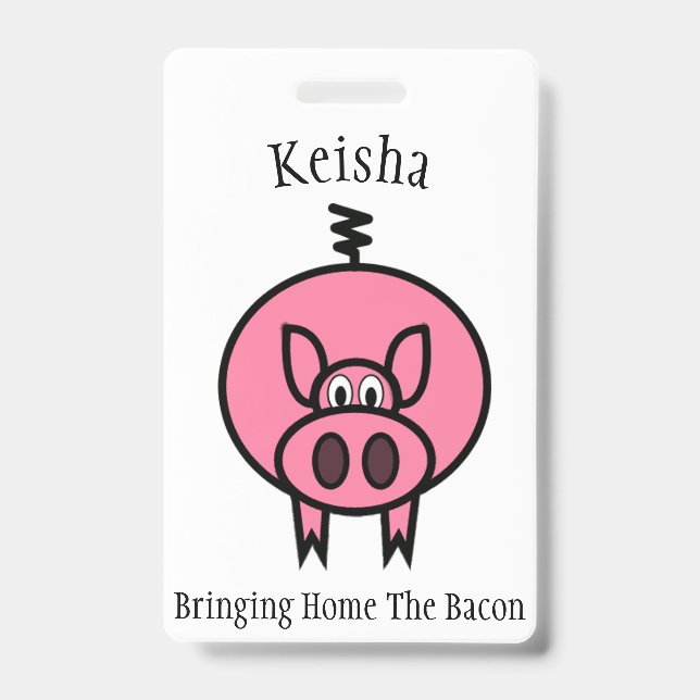 Bringing Home The Bacon Pink Pig Personalised ID Badge (Front)