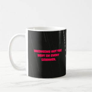 Bringing Out The Best In Every Learner Teacher Coffee Mug