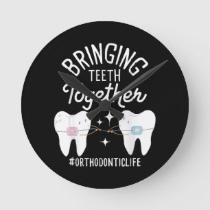 Bringing Teeth Together - Orthodontist  Round Clock