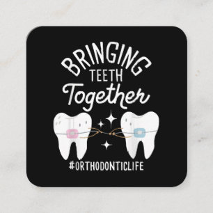 Bringing Teeth Together - Orthodontist  Square Business Card