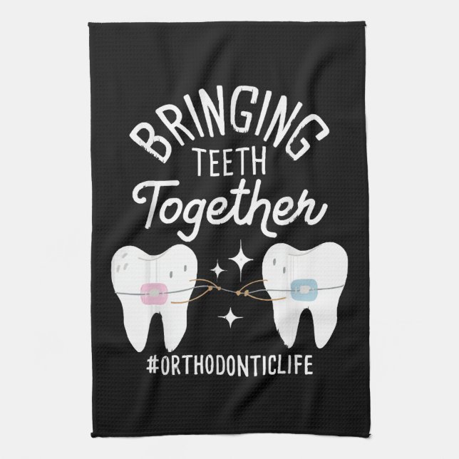 Bringing Teeth Together - Orthodontist  Tea Towel (Vertical)