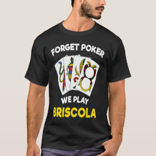 Briscola Quote Italian Card Game T-Shirt
