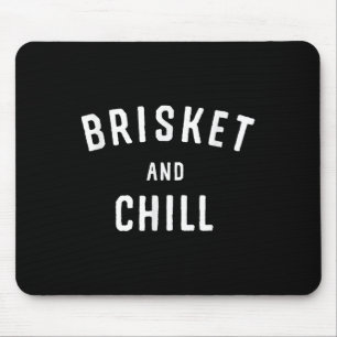 Brisket And Chill Bbq Backyard Grill Cookout Grill Mouse Pad